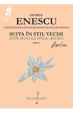 Carte Suita in stil vechi - George Enescu editura George Enescu