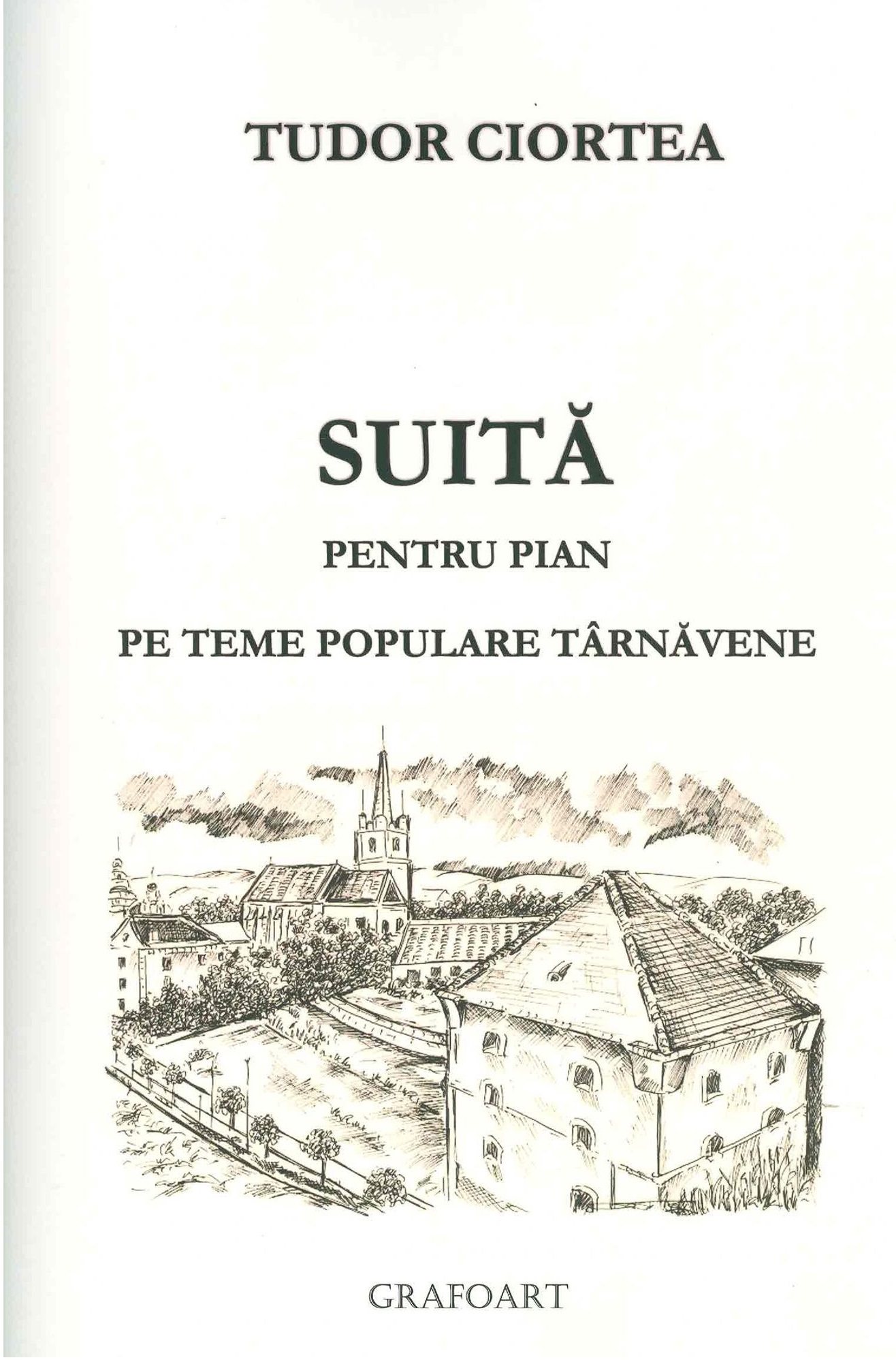 Carte Suita pentru pian pe teme populare tarnavene autor Tudor Ciortea editura Grafoart
