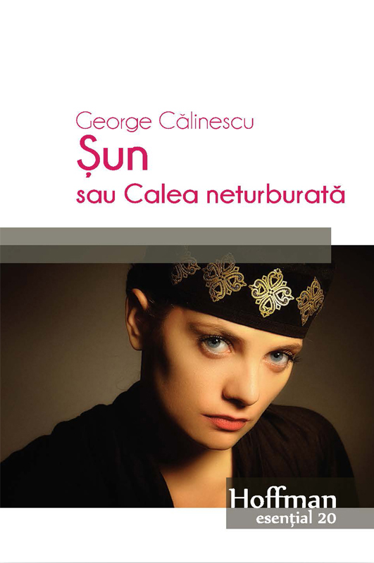 Carte Sun sau calea neturbata autor George Calinescu editura Hoffman