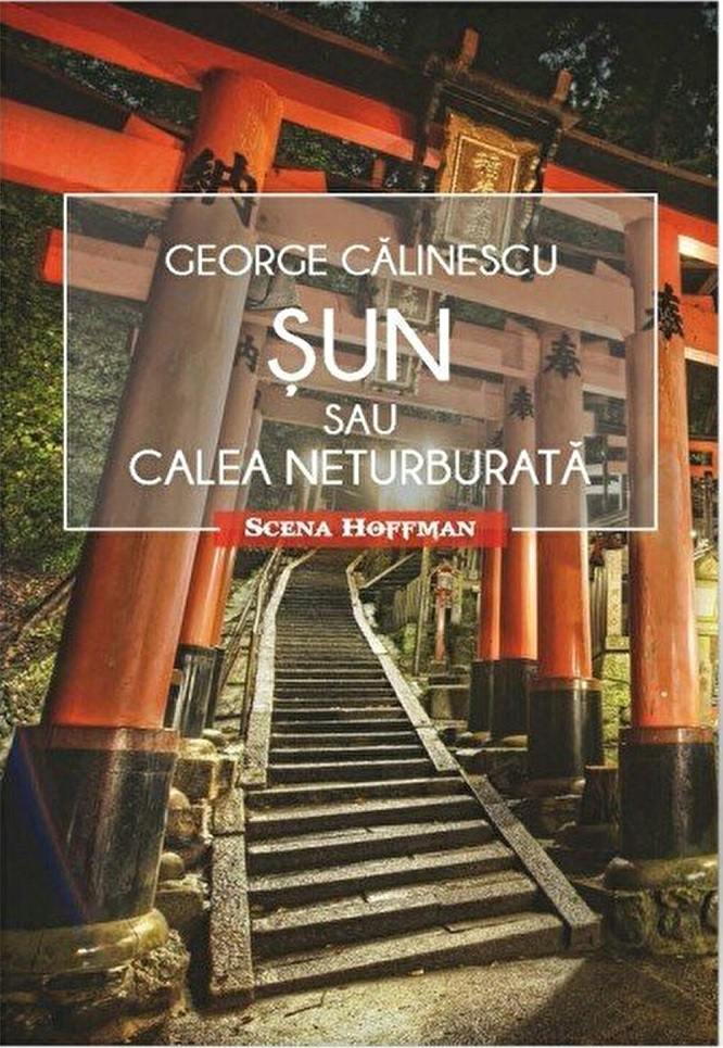 Carte Sun sau calea neturburata autor George Calinescu editura Hoffman