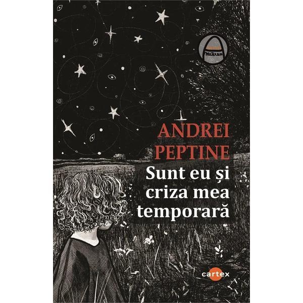 Carte Sunt eu si criza mea temporara - Andrei Peptine