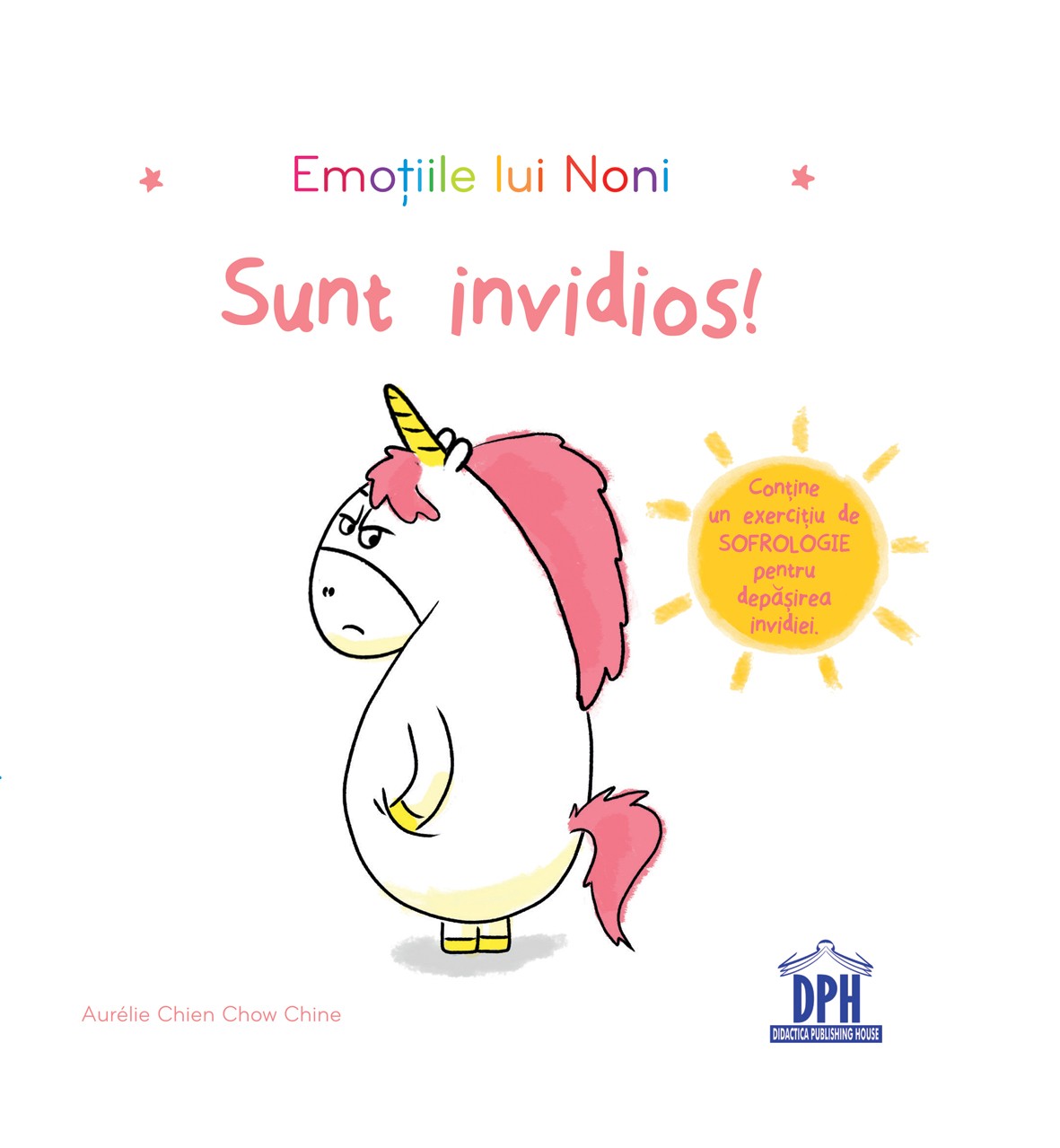 Carte Sunt invidios! autor Aurelie Chien Chow Chine editura Didactica Publishing House