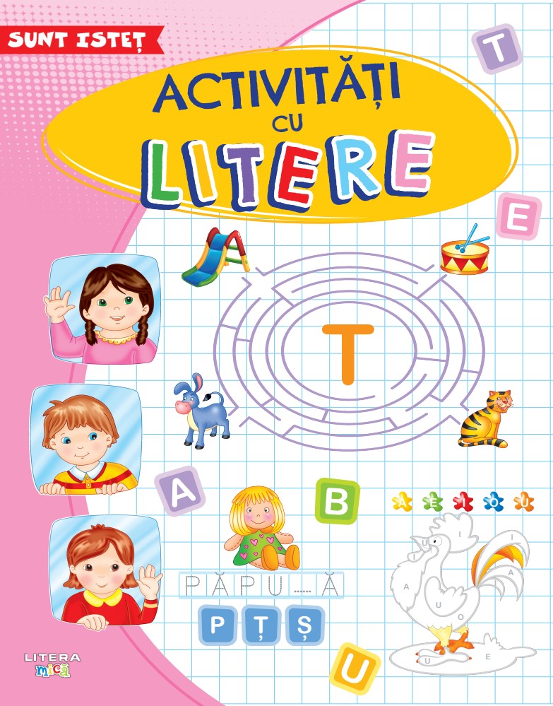 Carte Sunt istet. Activitati cu litere editura Litera