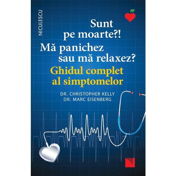 Carte Sunt pe moarte? Ma panichez sau ma relaxez? - Christopher Kelly