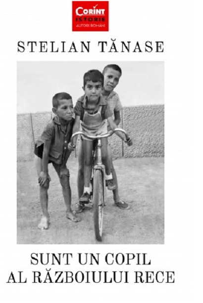 Carte Sunt un copil al Razboiului Rece autor Stelian Tanase editura Corint