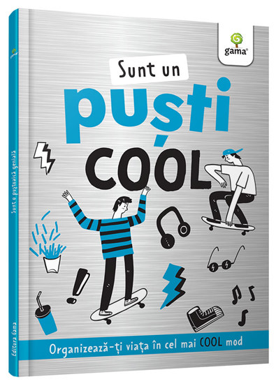 Carte Sunt un pusti cool editura Gama