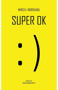 Carte Super OK - Mircea Moroianu editura Mircea Moroianu