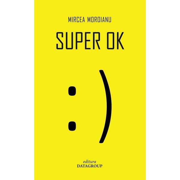 Carte Super OK - Mircea Moroianu
