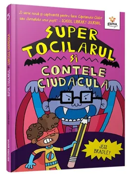 Carte Super Tocilarul si Contele Ciudacula/Jess Bradley editura Gama