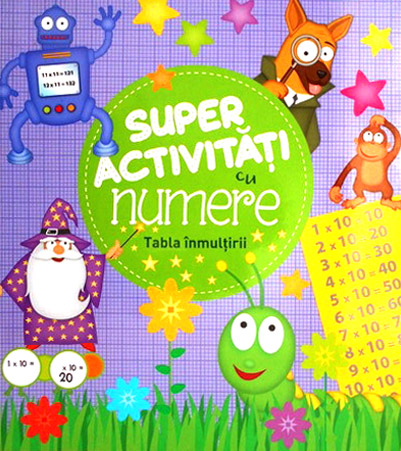 Carte Super activitati cu numere. Tabla inmultirii autor Mihaela Banu editura Litera
