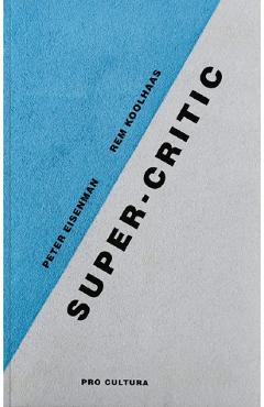 Carte Super-critic - Peter Eisenman