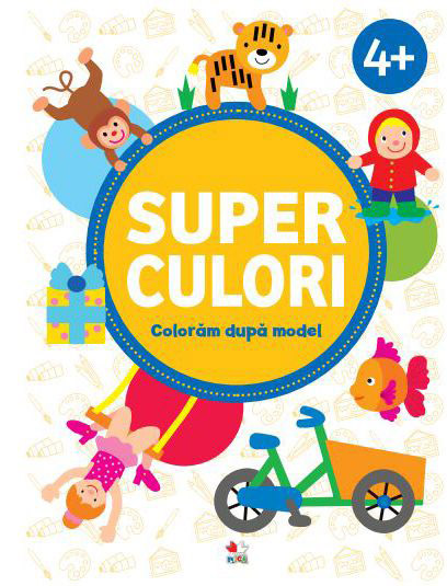 Carte Super culori. Coloram dupa model 4+. Volumul 2   editura Litera