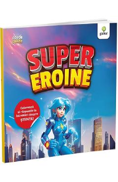 Carte Supereroine. ColorQuizz editura -