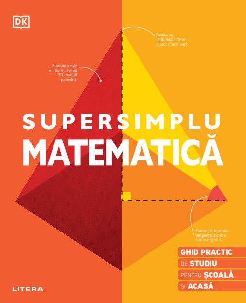 Carte Supersimplu. Matematica. Ghid practic de studiu pentru scoala si acasa editura Litera