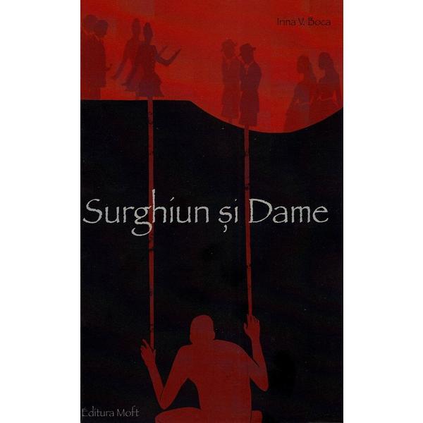Carte Surghiun si Dame - Irina V. Boca