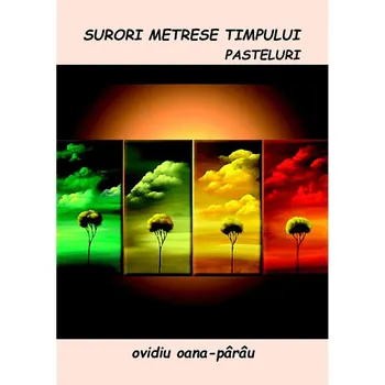 Carte Surori metrese timpului. Pasteluri/Ovidiu Oana-Parau editura Coresi