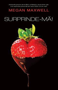 Carte Surprinde-ma! - Megan Maxwell editura Megan Maxwell