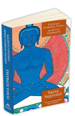 Carte Sursa Suprema. Kunjed Gyalpo. Tantra fundamentala din Dzogchen - Chogyal Namkhai Norbu