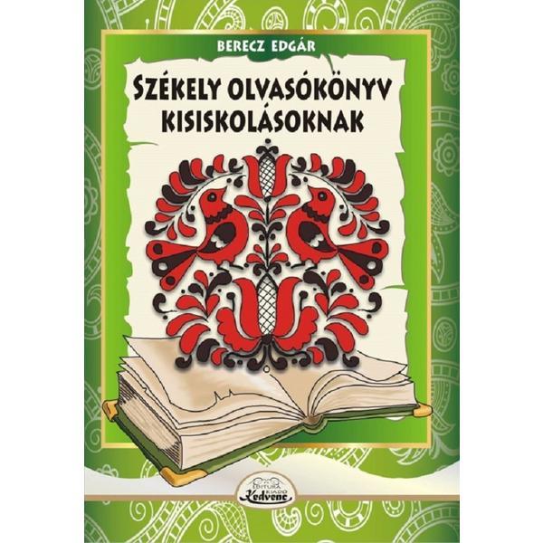Carte Szekely olvasokonyv kisiskolasoknak - Berecz Edgar