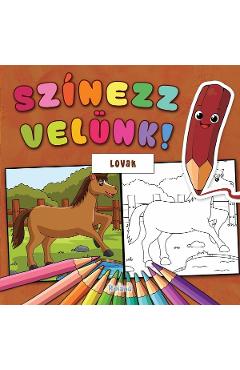 Carte Szinezz Velunk! Lovak. Coloreaza cu noi. Pastele editura -