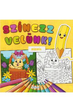 Carte Szinezz velunk! Husvet. Coloreaza cu noi. Pastele editura -