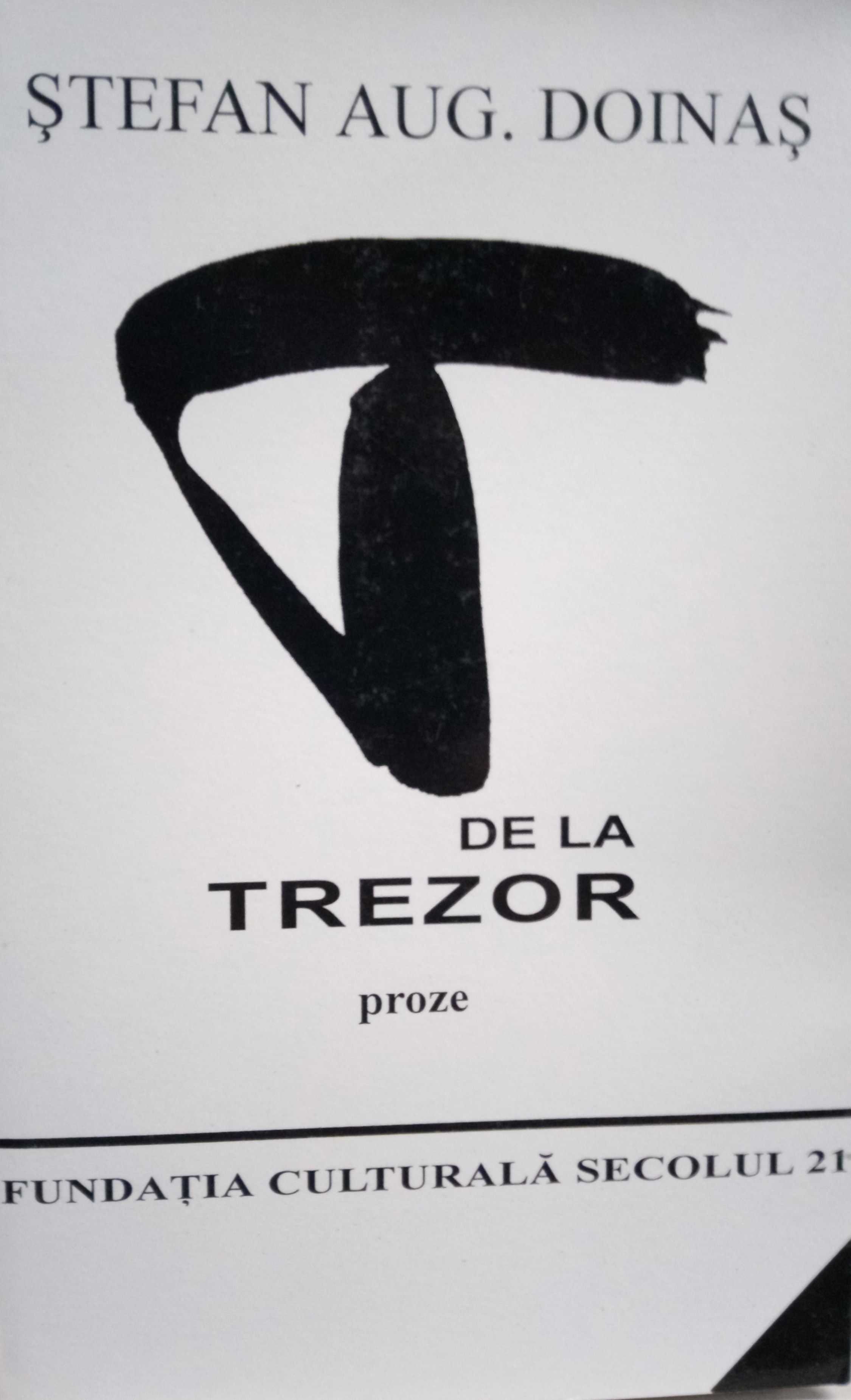Carte T de la Trezor autor Stefan Aug. Doinas editura Fundatia Culturala Secolul 21