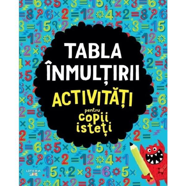 Carte Tabla inmultirii. Activitati pentru copii isteti