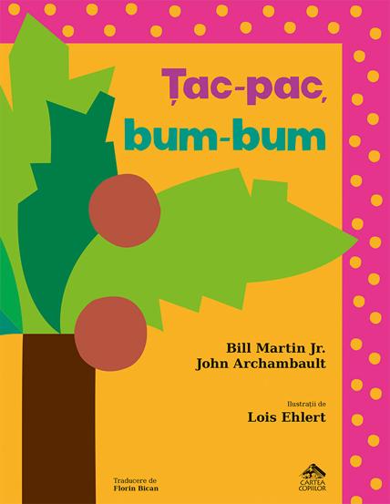 Carte Tac-pac bum-bum editura Cartea copiilor