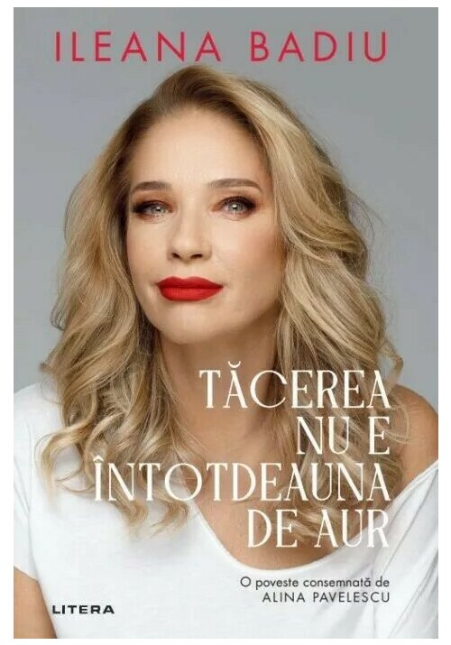 Carte Tacerea nu e intotdeauna de aur editura Litera