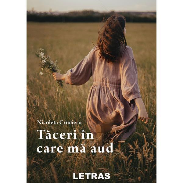 Carte Taceri in care ma aud - Nicoleta Crucieru