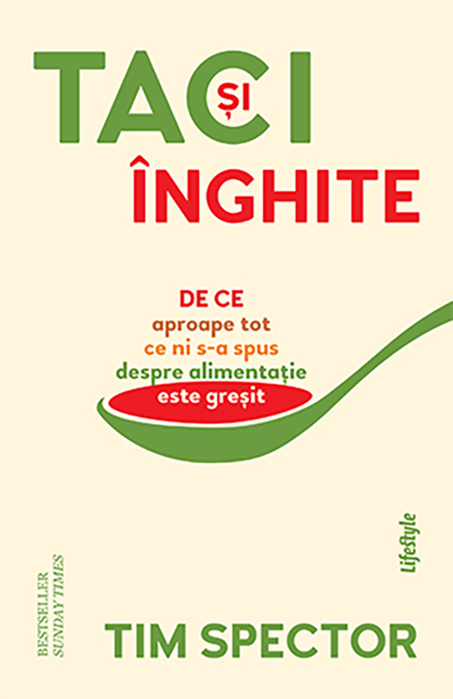 Carte Taci si inghite autor Tim Spector editura Lifestyle Publishing