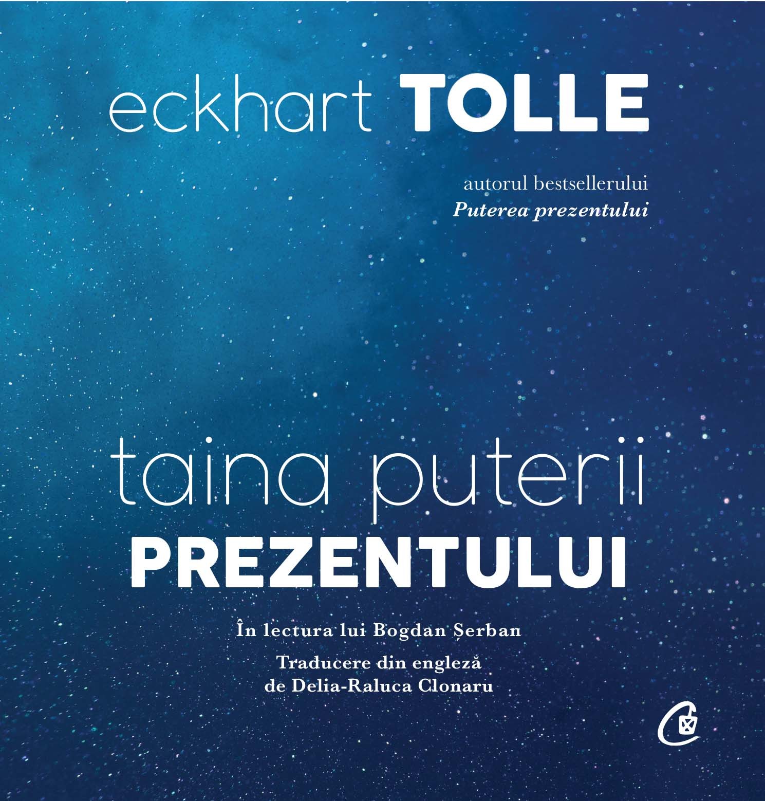Carte Taina puterii prezentului autor Eckhart Tolle editura Eckhart Tolle