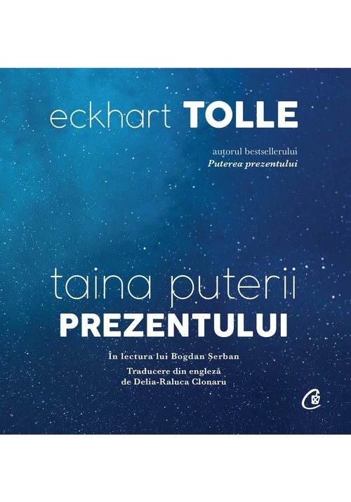Carte Taina puterii prezentului (audiobook) editura Curtea Veche
