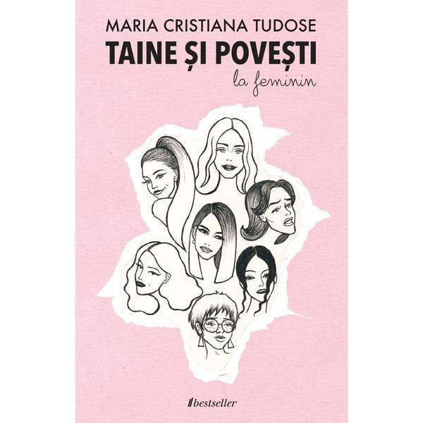 Carte Taine si povesti la feminin - Maria Cristiana Tudose