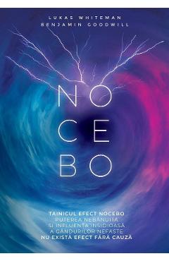 Carte Tainicul efect Nocebo - Lucas Whiteman