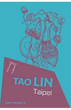 Carte Taipei - Tao Lin editura Tao Lin