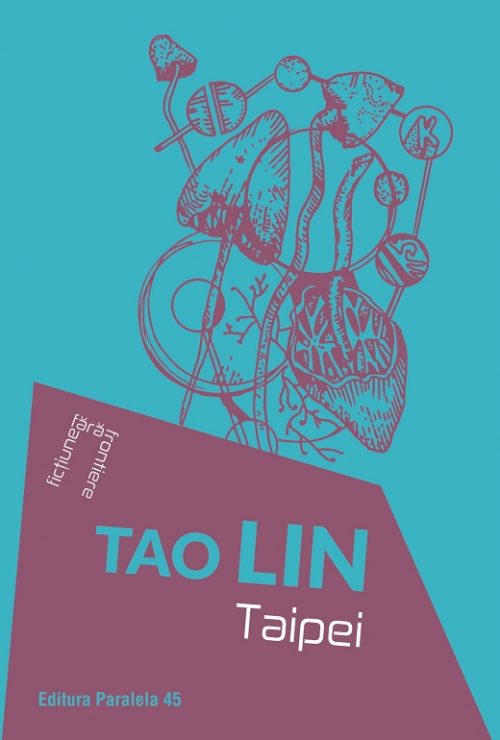 Carte Taipei autor Tao Lin editura Paralela 45