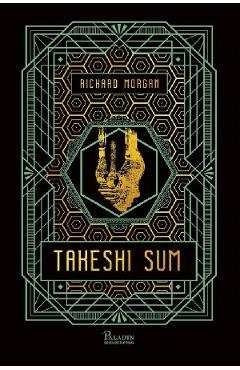 Carte Takeshi Sum. Seria Carbon modificat Vol.3 - Richard Morgan editura Richard Morgan