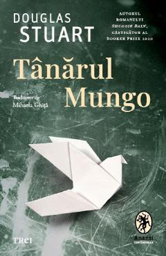 Carte Tanarul Mungo - Douglas Stuart editura Douglas Stuart