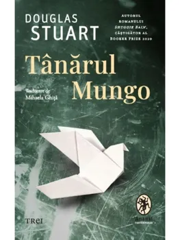 Carte Tanarul Mungo/Douglas Stuart editura Trei