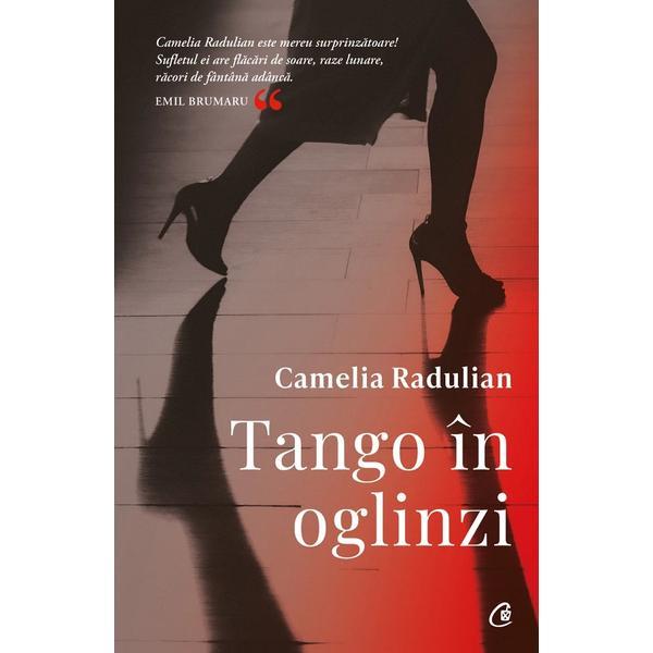 Carte Tango In Oglinzi - Camelia Radulian