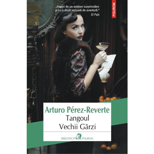 Carte Tangoul Vechii Garzi - Arturo Perez-Reverte