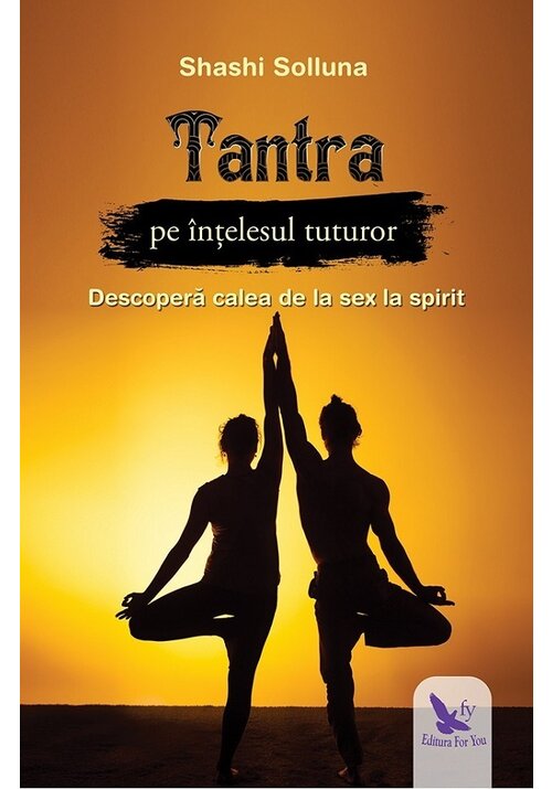 Carte Tantra pe intelesul tuturor editura For You