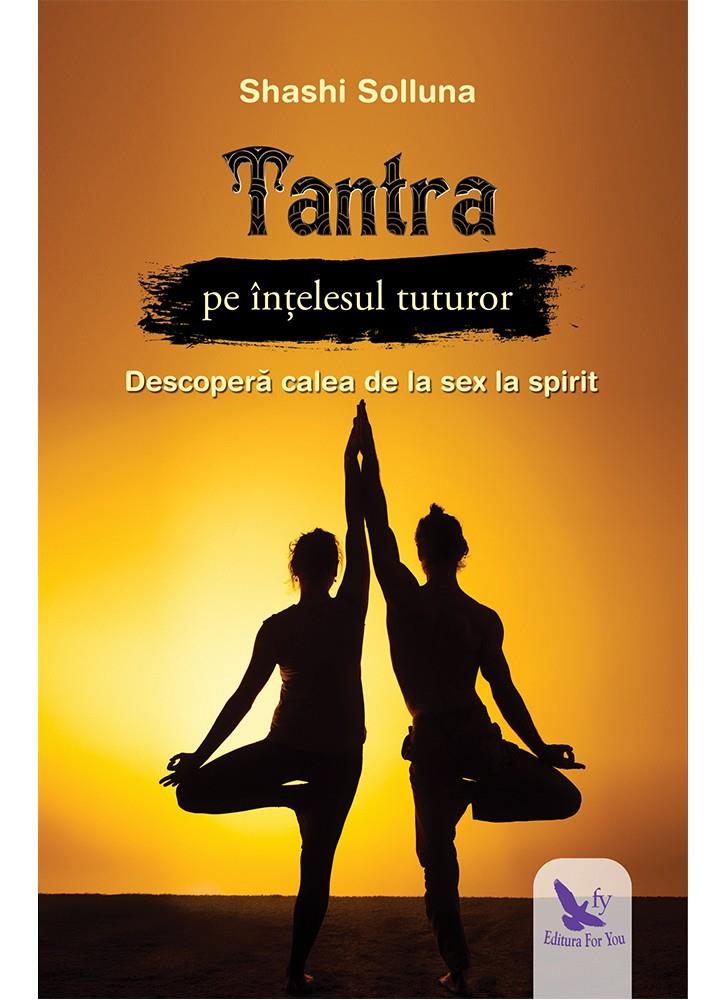Carte Tantra pe înțelesul tuturor editura ForYou