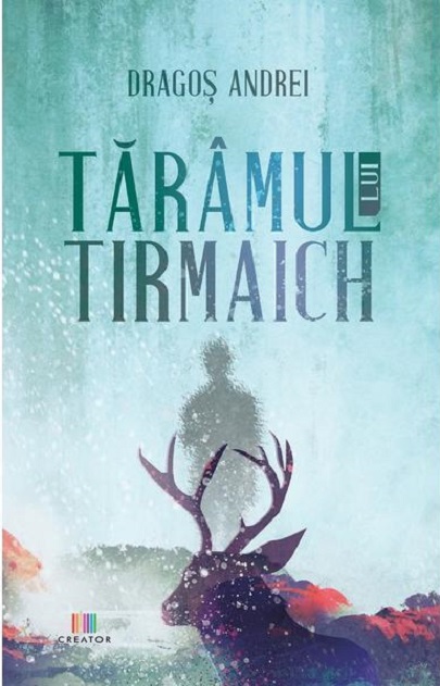 Carte Taramul lui Tirmaich autor Dragos Andrei editura Creator
