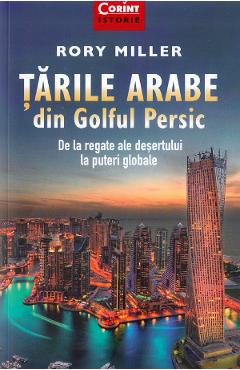 Carte Tarile arabe din Golful Persic - Rory Miller editura Rory Miller