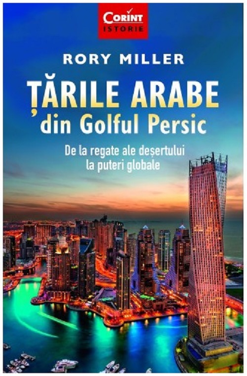 Carte Tarile arabe din golful Persic autor Rory Miller editura Corint