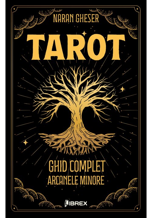 Carte Tarot: Ghid complet - Arcanele Minore editura Librex Publishing