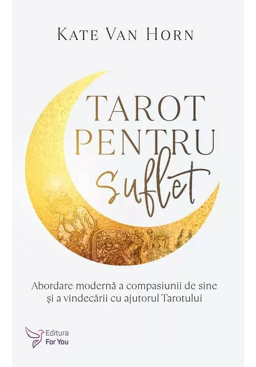 Carte Tarot pentru suflet editura For You