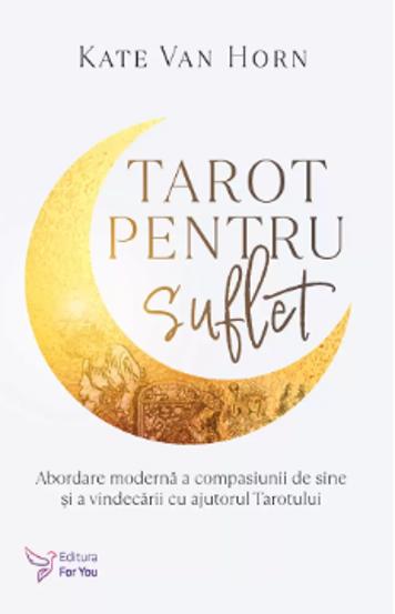 Carte Tarot pentru suflet editura ForYou